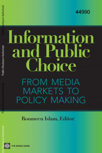 Information and Public Choice : FROM MEDIA MARKETS TO POLICY MAKING