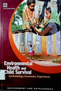 Environmental Health and Child Survival : Epidemiology, Economics, Experiences