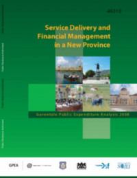 Service Delivery and Financial Management In a New Province: Gorontalo Public Expenditure Analysis 2008