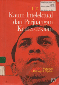 Kaum Intelektual dan Perjuangan Kemerdekaan: Peranan Kelompok Sjahrir