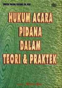 HUKUM ACARA PIDANA DALAM TEORI & PRAKTEK