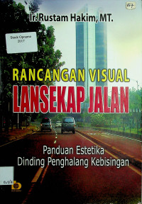 RANCANGAN VISUAL LANSEKAP JALAN: Panduan Estetika Dinding Penghalang Kebisingan