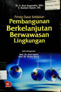 Prinsip Dasar Kebijakan Pembangunan Berkelanjutan Berwawasan Lingkungan