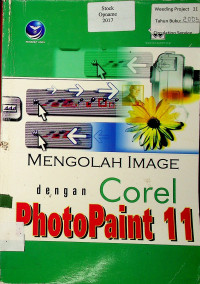 MENGOLAH IMAGE dengan Corel PhotoPaint 11