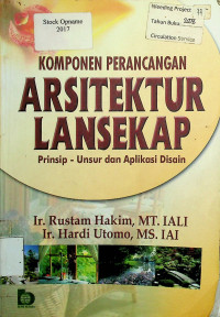 KOMPONEN PERANCANGAN ARSITEKTUR LANSEKAP: Prinsip-Unsur dan Aplikasi Disain