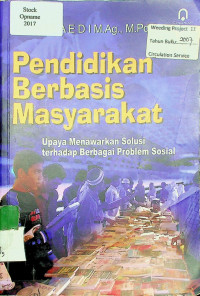 Pendidikan Berbasis Masyarakat: Upaya Menawarkan Solusi terhadap Berbagai Problem Sosial