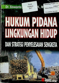 HUKUM PIDANA LINGKUNGAN HIDUP DAN STRATEGI PENYELESAIAN SENGKETA