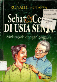 Sehat & ceria  DI USIA SENJA : Melangkah Dengan Anggun