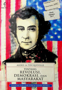 ALEXIS DE TOCQUEVILLE: TENTANG REVOLUSI, DEMOKRASI, DAN MASYARAKAT