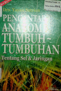 PENGANTAR ANATOMI TUMBUH-TUMBUHAN: Tentang Sel & Jaringan