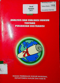 ANALISIS DAN EVALUASI HUKUM TENTANG PERJANJIAN EKSTRADISI