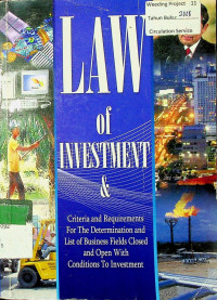 LAW of INVESTMENT & Criteria and Requirements For The Determination and List of Business Fields Closed and Open With Conditions To Investment