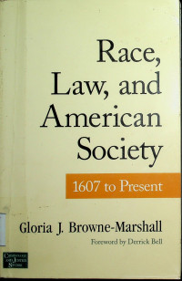 Race, Law, and American Society: 1607 to Present