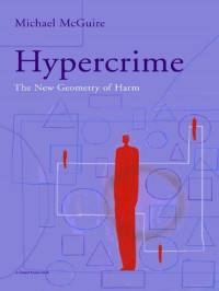 Hypercrime: The New Geometry of Harm