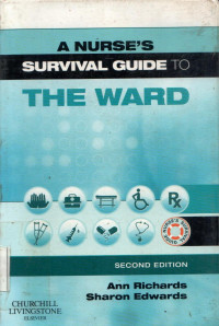 A NURSE'S SURVIVAL GUIDE TO THE WARD