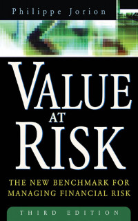 VALUE AT RISK THE NEW BENCHMARK FOR MANAGING FINANCIAL RISK THIRD EDITION