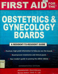 FIST AID FOR THE OBSTETRICS & GYNECOLOGY BOARDS: A RESIDENT-TO-RESIDENT GUIDE, INTERNATIONAL EDITION