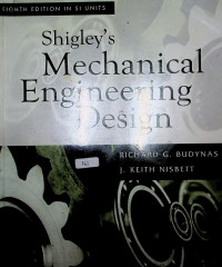 Shigley's Mechanical Engineering Design Eighth Edition