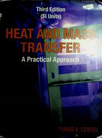 HEAT AND MASS TRANSFER: A Practical Approach, Third Edition