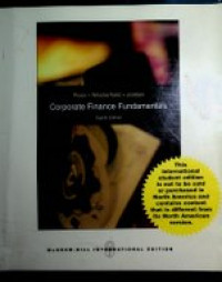 Corporate Finance Fundamentals , Eight Edition