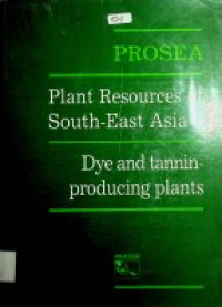 PROSEA : Plant Resources of South-East Asia 3 ; Dye and tannin-producing plants