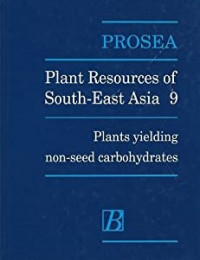 PROSEA : Plant Resources of South-East Asia 9, Plants yielding non-seed carbohydrates