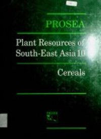 PROSEA : Plant Resources Of South-East Asia 10, Cereals