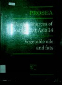 PROSEA : Plant Resources of South-East Asia 14, Vegetable olis and fats