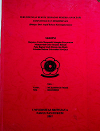 PERLINDUNGAN HUKUM TERHADAP PEKERJA ANAK DARI EKSPLOITASI DAN DISKRIMINASI (DITINJAU DARI ASPEK HUKUM KETENAGAKERJAAN)