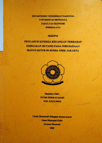 PENGARUH KINERJA KEUANGAN TERHADAP KEBIJAKAN HUTANG PADA PERUSAHAAN MANUFAKTUR DI BURSA EFEK JAKARTA