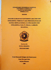 ANALISIS ALOKASI DAN KONTRIBUSI LABA UNIT-UNIT OPERASIONAL TERHADAP LABA PERUSAIIAAN DALAM RANGKA MENJLAI KINERJA MASING-MASING UNIT OPERASIONAL PADA PT. PERAGA LAMBANG SEJAHTERA