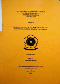 ANALISIS STRUKTUR, PERILAKU, DAN KINERJA INDUSTRI BAK TRUK DI KOTA PALEMBANG
