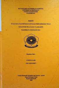 EVALUASI ATAS PENDAPATAN PAJAK PERTAMBAHAN NILAI DI KANTOR PELAYANAN PAJAK (KPP) PALEMBANG SEBERANG ULU