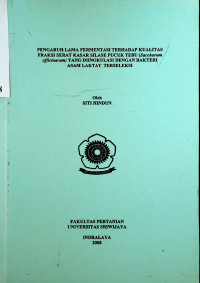 PENGARUH LAMA FERMENTASI TERHADAP KUALITAS FRAKSI SERAT KASAR SILASE PUCUK TEBU (Saccharum officinarum) YANG DIINOKULASI DENGAN BAKTERI ASAM LAKTAT TERSELEKSI