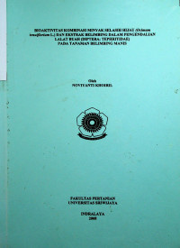 BIOAKTIVITAS KOMBINASI MINYAK SELASIH HIJAU (Ocimum tenuiflorium L.) DAN EKSTRAK BELIMBING DALAM PENGENDALIAN LALAT BUAH (DIPTERA: TEPHRITIDAE) PADA TANAMAN BELIMBING MANIS