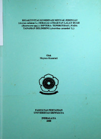 BIOAKTIVITAS KOMBINASI MINYAK JERINGAU (Acorus calamus L.) SEBAGAI ATRAKTAN LALAT BUAH (Bactrocera spp.) ( DIPTERA: TEPHRITIDAE) PADA TANAMAN BELIMBING (Averrhoa carambol L.)