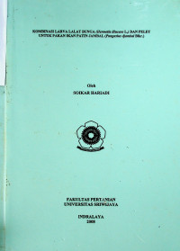 KOMBINASI LARVA LALAT BUNGA (Hermetia illucens L.) DAN PELET UNTUK PAKAN IKAN PATIN JAMBAL (Pangasius djambal Blkr.)