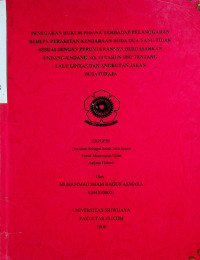 PENEGAKAN HUKUM PIDANA TERHADAP PELANGGARAN BERUPA PERAKITAN KENDARAAN RODA DUA YANG TIDAK SESUAI DENGAN PERUNTUKANNYA BERDASARKAN UNDANG-UNDANG NO. 14 TAHUN 1992 TENTANG LALU LINTAS DAN ANGKUTAN JALAN DI BATURAJA