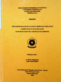 PENGARUH KUALITAS LAYANAN TERHADAP KEPUASAN PASIEN RAWAT INAP KELAS III DI RUMAH SAKIT RK. CHARITAS PALEMBANG