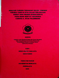 ANALISIS YURIDIS TERHADAP OBJEK JAMINAN FIDUSIA YANG DI SITA DALAM PERJANJIAN KREDIT DAN PROSES EKSEKUSINYA PADA BANK RAKYAT INDONESIA CABANG A. RIVAI PALEMBANG