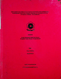 IMPLEMENTASI PERATURAN BANK INDONESIA PBI 8/4/PBI/2006 jo 8/14/PBI/2006 TENTANG GOOD CORPORATE GOVERNANCE DI PT BANK SUMSEL PALEMBANG