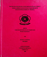 HAK PEGAWAI NEGERI SIPIL UNTUK MENJADI ANGGOTA SERIKAT PEKERJA/SERIKAT BURUH DITINJAU DARI PERSPEKTIF HUKUM KETENAGAKERJAAN INDONESIA