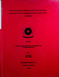 PENEGAKAN HUKUM TERHADAP PELAKU PENYALAHGUNAAN NARKOTIKA DI WILAYAH KEPOLISIAN SEKTA III ILIR TIMUR I PALEMBANG