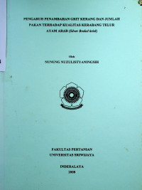 PENGARUH PENAMBAHAN GRIT KERANG DAN JUMLAH PAKAN TERHADAP KUALITAS KERABANG TELUR AYAM ARAB (Silver Brakel kriel)