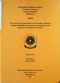 PENGARUH FAKTOR FUNDAMENTAL DAN TEKNIKAL TERHADAP TINGKAT PENGEMBALIAN SAHAM YANG TERMASUK DALAM INDEKS LQ 45 DI BURSA EFEK INDONESIA.