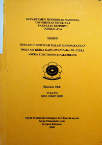 PENGARUH MOTIVASI DALAM MENINGKATKAN PRESTASI KERJA KARYAWAN PADA PD. CITRA ANEKA ELECTRONICS PALEMBANG