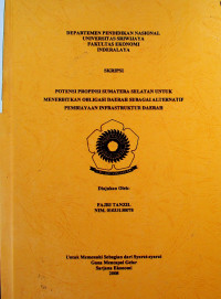 POTENSI PROPINSI SUMATERA SELATAN UNTUK MENERBITKAN OBLIGASI DAERAH SEBAGAI ALTERNATIF PEMBIAYAAN INFRASTRUKTUR DAERAH