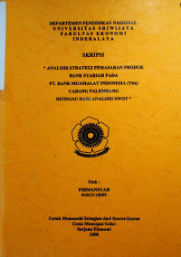 ANALISIS STRATEGI PEMASARAN PRODUK BANK SYARIAH PADA PT. BANK MUAMALAT INDONESIA (Tbk) CABANG PALEMBANG DITINJAU DARI ANALISIS SWOT