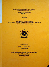 ANALISIS POTENSI EKONOMI PADA KABUPATEN BANYUASIN PASCA PEMEKARAN DARI KABUPATEN MUSI BANYUASIN