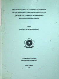 IDENTIFIKASI ALASAN DAN PENDAPATAN USAHATANI SELADA (Latuca sativa L.) YANG MENGGUNAKAN PUPUK ORGANIK DAN ANORGANIK DI LEBAK MURNI KELURAHAN SAKO PALEMBANG